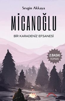 Micanoğlu & Bir Karadeniz Efsanesi