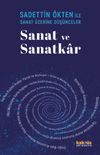 Saadettin &Ouml;kten İle Sanat &Uuml;zerine D&uuml;ş&uuml;nceler: Sanat ve Sanatkar