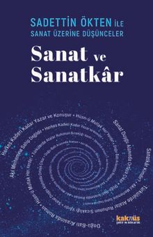 Saadettin Ökten İle Sanat Üzerine Düşünceler: Sanat ve Sanatkar