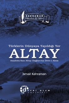 Türklerin Dünyaya Yayıldığı Yer Altay