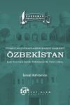 T&uuml;rkistan Coğrafyasının Manevi Başkenti &Ouml;zbekistan