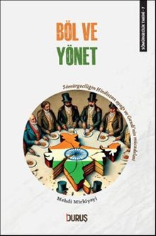 Sömürgecilik Tarihi 7: Böl ve Yönet