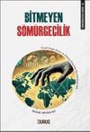 S&ouml;m&uuml;rgecilik Tarihi 10: Bitmeyen S&ouml;m&uuml;rgecilik