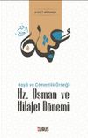 Hz. Osman ve Hilafet D&ouml;nemi