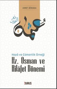 Hz. Osman ve Hilafet Dönemi