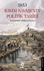 1853 Kırım Savaşı'nın Politik Tarihi
