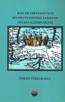 Jean De Thevenot'nun Seyhatnamesine Yansıyan Oryantalizmin İzleri 