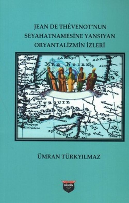 Jean De Thevenot'nun Seyhatnamesine Yansıyan Oryantalizmin İzleri 
