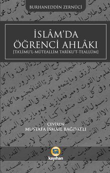 İslam'da Öğrenci Ahlakı (Ta'limu'l-Müteallim Tariku't-Teallüm)