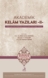 Akademik Kelam Yazıları -II- (Ahlak, Bilgi, İman, Nedensellik, K&ouml;tülük, İnsan Fiilleri, Mead, Y&ouml;ntem)