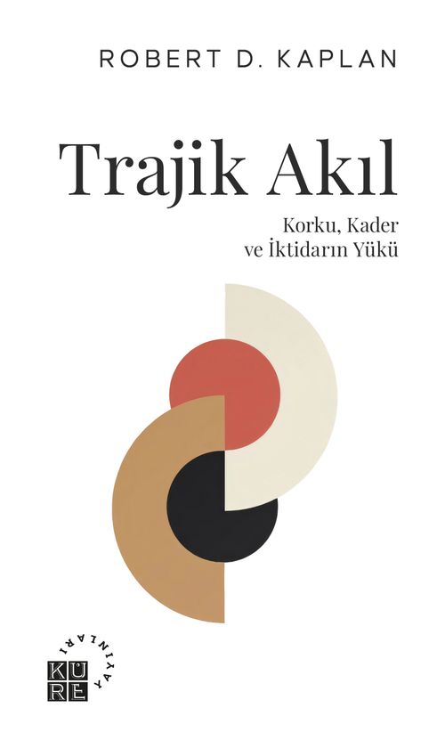 Trajik Akıl & Korku, Kader ve İktidarın Yükü