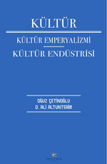 Kültür Kültür Emperyalizmi Kültür Endüstrisi