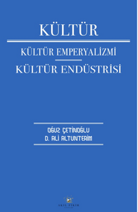 Kültür Kültür Emperyalizmi Kültür Endüstrisi