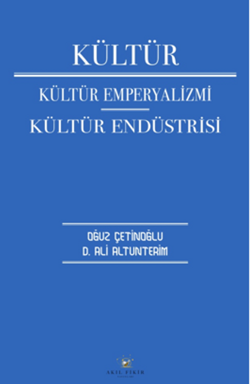 Kültür Kültür Emperyalizmi Kültür Endüstrisi