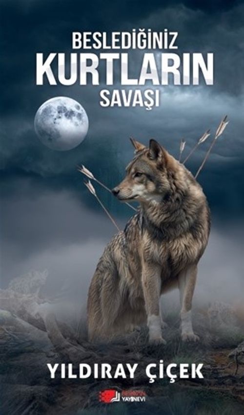 Beslediğiniz Kurtların Savaşı