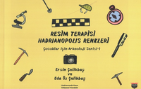 Resim Terapisi Hadrianopolis Renkleri / Çocuklar İçin Arkeoloji Serisi 1