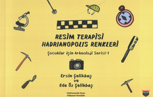 Resim Terapisi Hadrianopolis Renkleri / Çocuklar İçin Arkeoloji Serisi 1