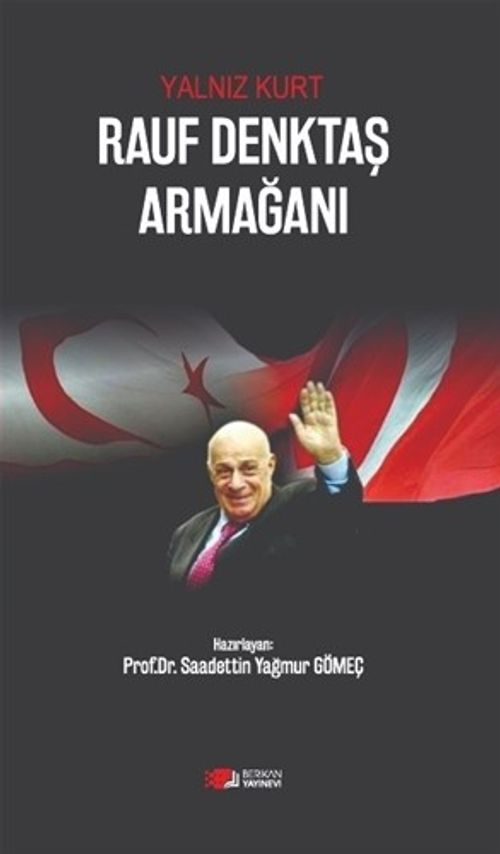 Yalnız Kurt : Toros Rauf Denktaş'a Armağan
