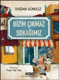 Bizim Çıkmaz Sokağımız