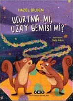 Uçurtma Mı, Uzay Gemisi Mi?