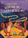 Uçurtma Mı, Uzay Gemisi Mi?