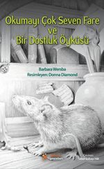 Okumayı Çok Seven Fare ve Bir Dostluk Öyküsü