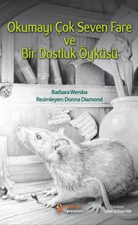 Okumayı Çok Seven Fare ve Bir Dostluk Öyküsü