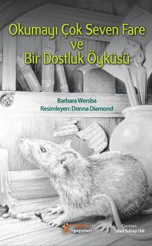 Okumayı Çok Seven Fare ve Bir Dostluk Öyküsü