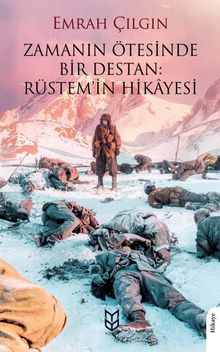 Zamanın Ötesinde Bir  Destan: Rüstem'in  Hikayesi