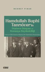 Hamdullah Suphi Tanrıöver'in Düşünce Dünyası ve Romanya Büyükelçiliği 