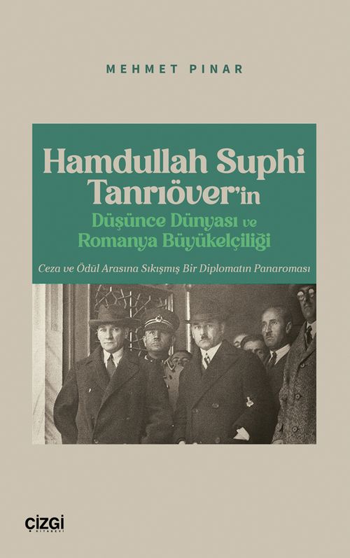 Hamdullah Suphi Tanrıöver'in Düşünce Dünyası ve Romanya Büyükelçiliği 