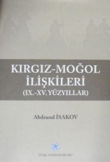Kırgız Moğol İlişkileri (IX. – XV. Yüzyıllar) 13-Z-63