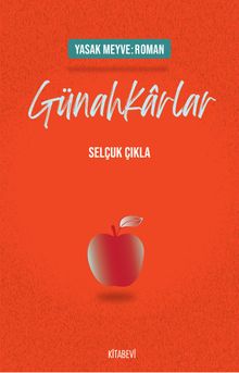 Günahkarlar & Yasak Meyve:Roman