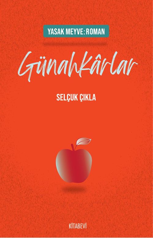 Günahkarlar & Yasak Meyve:Roman