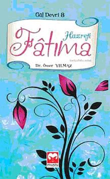 Hazreti Fatıma & Gül Devri 8