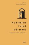 Kutsalın İzini Sürmek