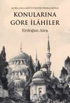 Konularına G&ouml;re İlahiler (A&ccedil;ıklamaları ve &Ouml;rnek Eserleriyle)