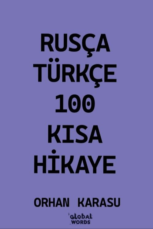 Rusça-Türkçe 100 Kısa Hikaye
