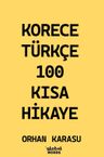 Korece-Türkçe 100 Kısa Hikaye