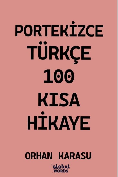 Portekizce-Türkçe 100 Kısa Hikaye