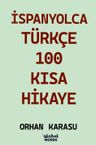 İspanyolca-Türkçe 100 Kısa Hikaye