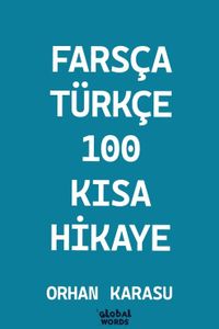 Farsça-Türkçe 100 Kısa Hikaye
