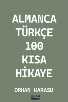 Almanca-Türkçe 100 Kısa Hikaye