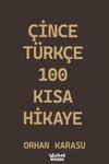 &Ccedil;ince-T&uuml;rk&ccedil;e 100 Kısa Hikaye