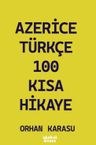 Azerice-Türkçe 100 Kısa Hikaye