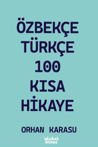 Özbekçe-Türkçe 100 Kısa Hikaye