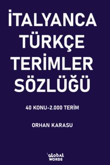 İtalyanca-Türkçe Terimler Sözlüğü & 40 Konu-2.000 Terim