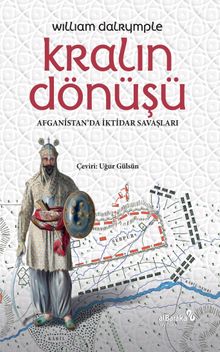 Kralın Dönüşü & Afganistan'da İktidar Savaşları