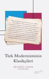 Türk Modernizminin Klasikçileri