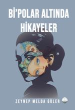 Bi'polar Altında Hikayeler